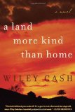 A Land More Kind Than Home: A Novel